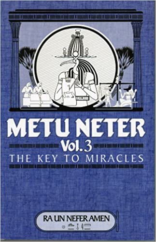 Metu Neter Vol. 3: The Key to Miracles